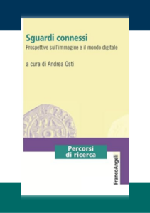 Sguardi connessi. Prospettive sull’immagine e il mondo digitale