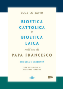 Bioetica cattolica e bioetica laica nell'era di papa Francesco