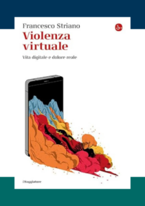 Violenza virtuale. Vita digitale e dolore reale